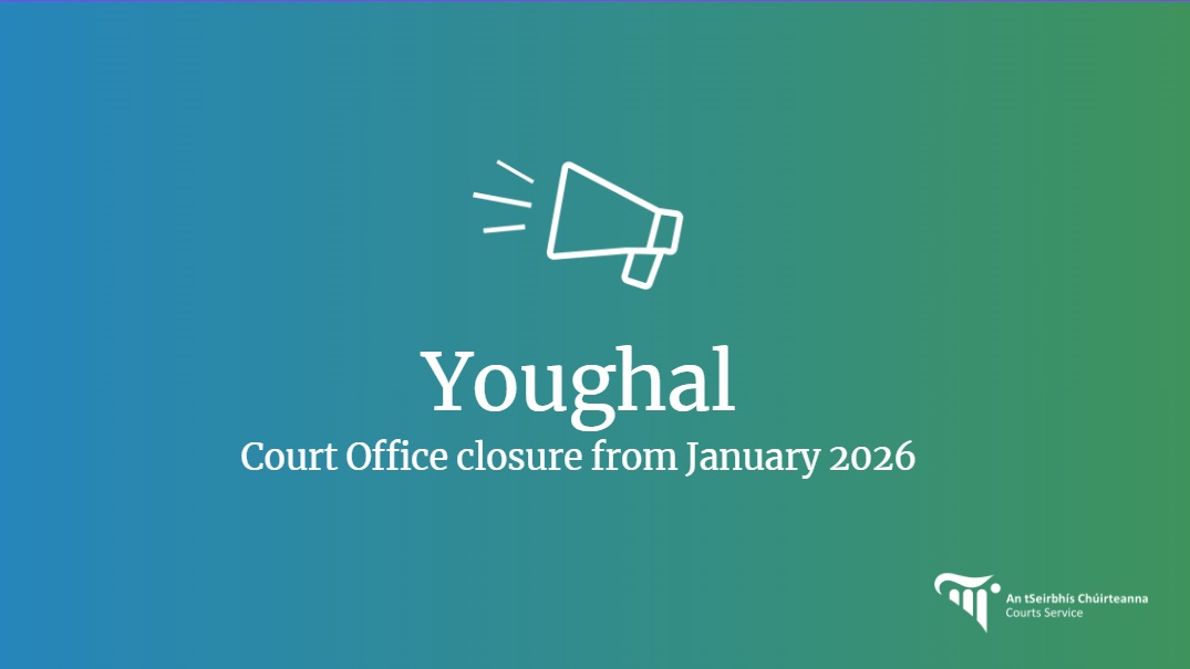 Youghal Court Office closure from Jan 2026 Youghal Court Office closure from Jan 2026